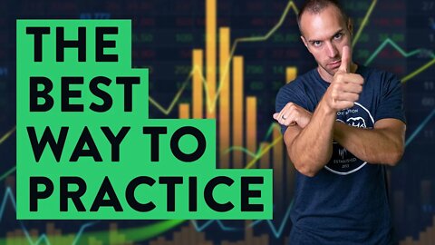 The Best Way To Practice Day Trading [Totally FREE]