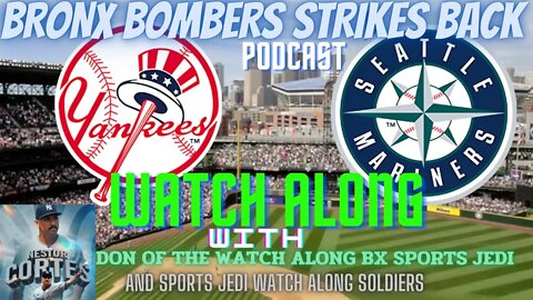 BASEBALL ⚾NEW YORK YANKEES @ Seattle Mariners LIVE WATCH ALONG AND PLAY BY PLAY AUG 10TH