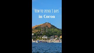 How to spend 3 days in Coron, Palawan