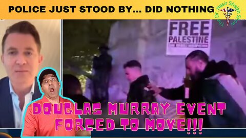 Forced to Move: Douglas Murray's Fiery Clash with Pro Hamas Thugs