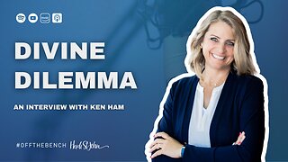 DIVINE DILEMMA: An Interview with Ken Ham