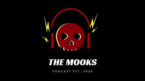 The Mooks Podcast (Ep. .05)