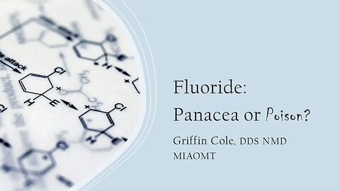 Griffin Cole, DDS, NMD, Fluoride: Panacea or Poison? 2023 presentation for Brazil