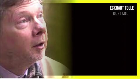 COMO ACABAR COM O SOFRIMENTO, ECKHART TOLLE DUBLADO