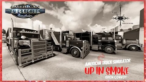 ATS - "UP IN SMOKE" OPEN CONVOY - AMERICAN TRUCK SIMULATOR