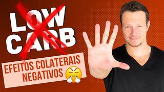 5 Efeitos Colaterais da Low Carb que Eu Não Sabia Há 5 Anos Atrás