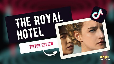 The Royal Hotel - TikTok Review