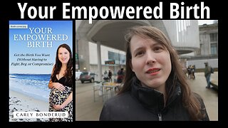 Your Empowered Birth - Carly Bonderud