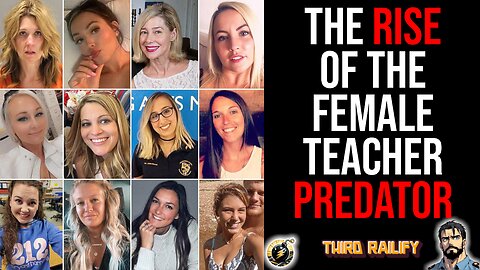 EPIDEMIC: The RISE of the Female Teacher Predator
