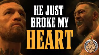 Conor McGregor is Done...and he BROKE my HEART