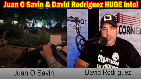 Juan O Savin & David Rodriguez HUGE Intel "Could Trump Trial Be STOPPED ABRUPTLY?"