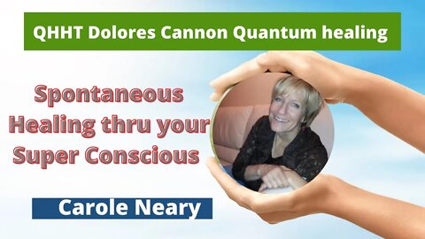 Dolores Cannon QHHT Quantum healing & Connecting to Superconscious With Carole Neary # 64