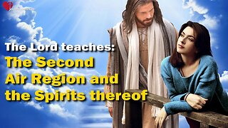 The Second Air Region and its Spirits... Jesus explains ❤️ Spiritual Earth thru Jakob Lorber 30/85