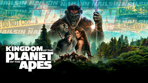 The Nailsin Ratings: Kingdom Of The Planet of The Apes