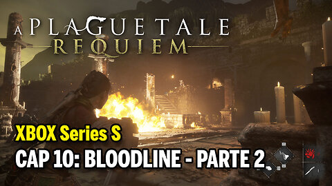 A PLAGUE TALE: Requiem (XBOX Series S) - Cap 10: Bloodline pt2