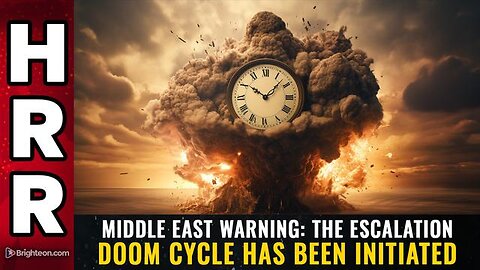 Middle East warning: The escalation DOOM CYCLE has been initiated