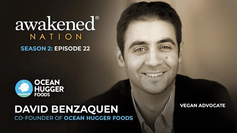 Change your diet, change your life, with Vegan Advocate, David Benzaquen