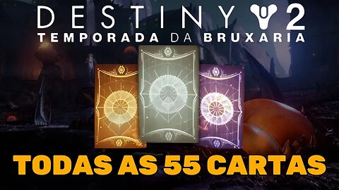 Destiny 2 - Como conseguir todas as 55 Cartas | Temporada da Bruxaria (Semana 8)