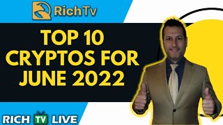 Top 10 Cryptocurrency to own June 2022 - RICH TV LIVE