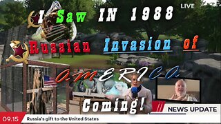I saw in 1988 the Russian Invasion of America Coming Soon