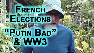 French Elections, “Putin Bad” Syndrome to the Max and World War 3