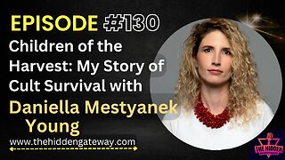 THG Episode 130 | Children of the Harvest: My Story of Cult Survival with Daniella Mestyanek Young