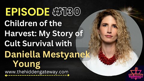 THG Episode 130 | Children of the Harvest: My Story of Cult Survival with Daniella Mestyanek Young