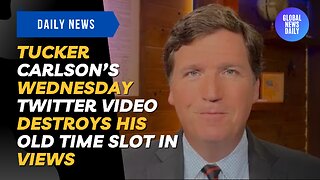 Tucker Carlson’s Wednesday Twitter video DESTROYS his old time slot in views