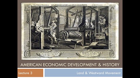 Lecture 3 - Land & Westward Expansion