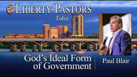 Paul Blair - God's Ideal Form of Government (Liberty Pastors)