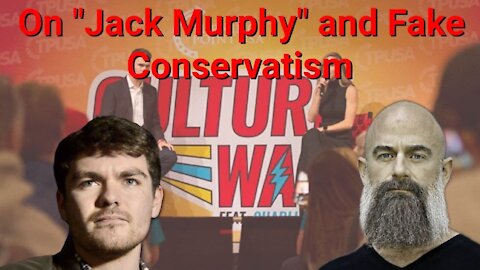 Nick Fuentes || On "jack Murphy" and Fake Conservatism