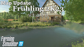 Map Update | Frühling 2K23 | V.1.1.0.0 | Farming Simulator 22