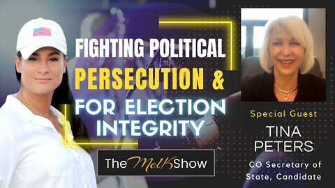 Mel K & Warrior Tina Peters On Fighting Political Persecution & For Election Integrity 6-12-22