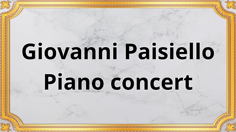 Giovanni Paisiello Piano concert