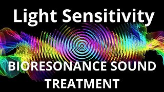 Light Sensitivity_Sound therapy session_Sounds of nature