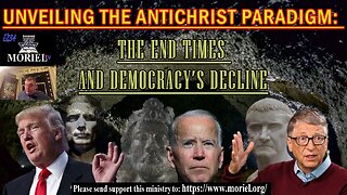 Unveiling the Antichrist Paradigm: The End Times and Democracy’s Decline | Moriel Ministries