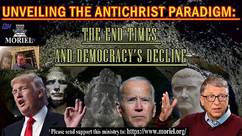 Unveiling the Antichrist Paradigm: The End Times and Democracy’s Decline | Moriel Ministries