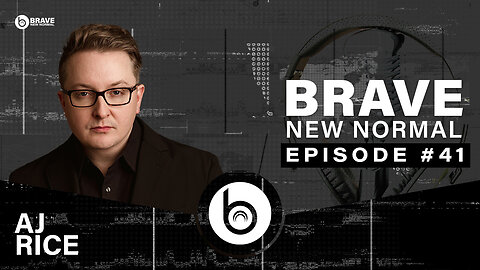 Brave New Normal Ep. 041 - AJ Rice