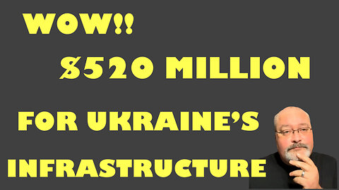 NOW WE ARE SPENDING $520 MILLION ON UKRAINE’S ENERGY INFRASTRUCTURE!?!?