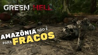 QUANDO a SELVA quer te MATAR - Green Hell Spirits of Amazonia - O COMEÇO #1