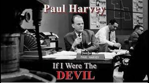 “If I Were the Devil” by Paul Harvey 1965
