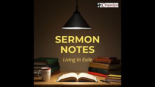 1 Samuel 23:1-14 Sermon Notes "Living In Exile"