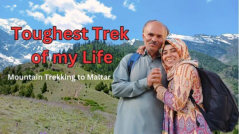 Nilt Valley Trek, Nagar Valley Part 1|| Mountain Trekking Gilgit Baltistan || Seema Batool