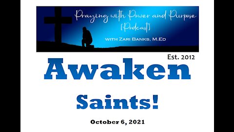 PODCAST: Awaken Saints | Zari Banks, M.Ed | Oct. 6 2021 - PWPP