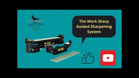First Impressions of the Work Sharp Guided Sharpening System