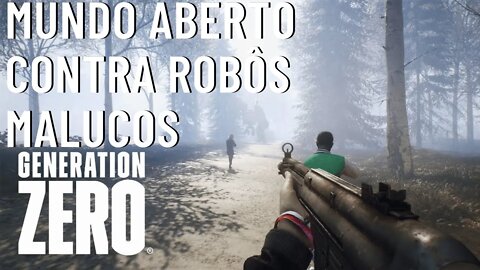 Generation Zero - Game de Mundo Aberto num apocalipse... Robô?