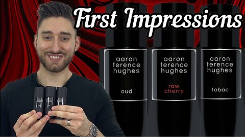 Aaron Terence Hughes Raw Cherry, Oud & Tabac First Impressions