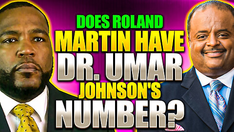 Does Roland Martin Have Dr. Umar Johnson's Number - Jan 23, 2024