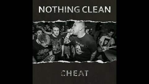 Nothing Clean - Cheat (Full Album)