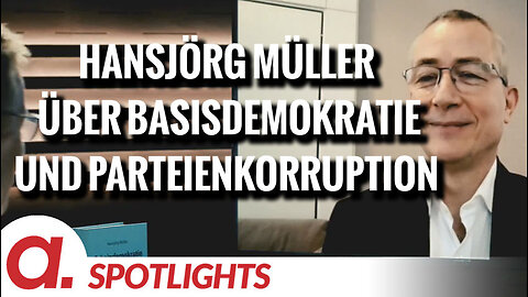 Spotlight: Hansjörg Müller über Parteienkorruption und Basisdemokratie